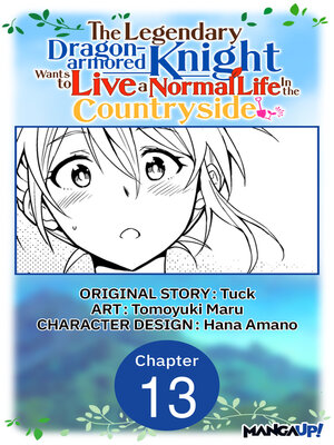 cover image of The Legendary Dragon-armored Knight Wants to Live a Normal Life In the Countryside, Chapter 13
